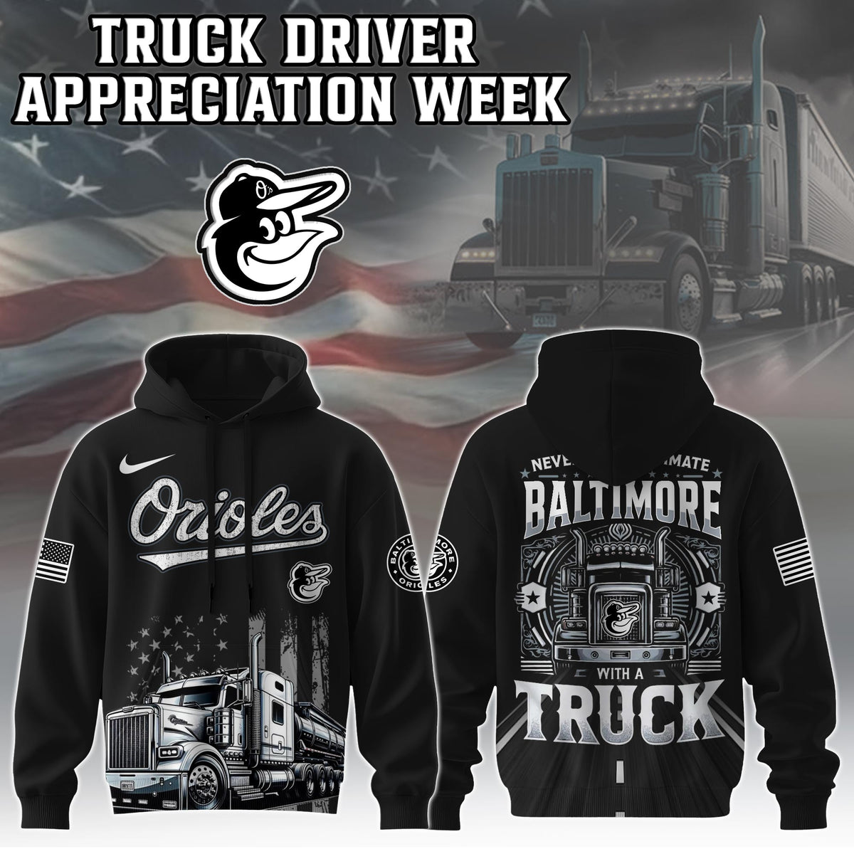 Baltimore Orioles Nation Truck Driver Appreciation Week Limited Edition Hoodie 2025