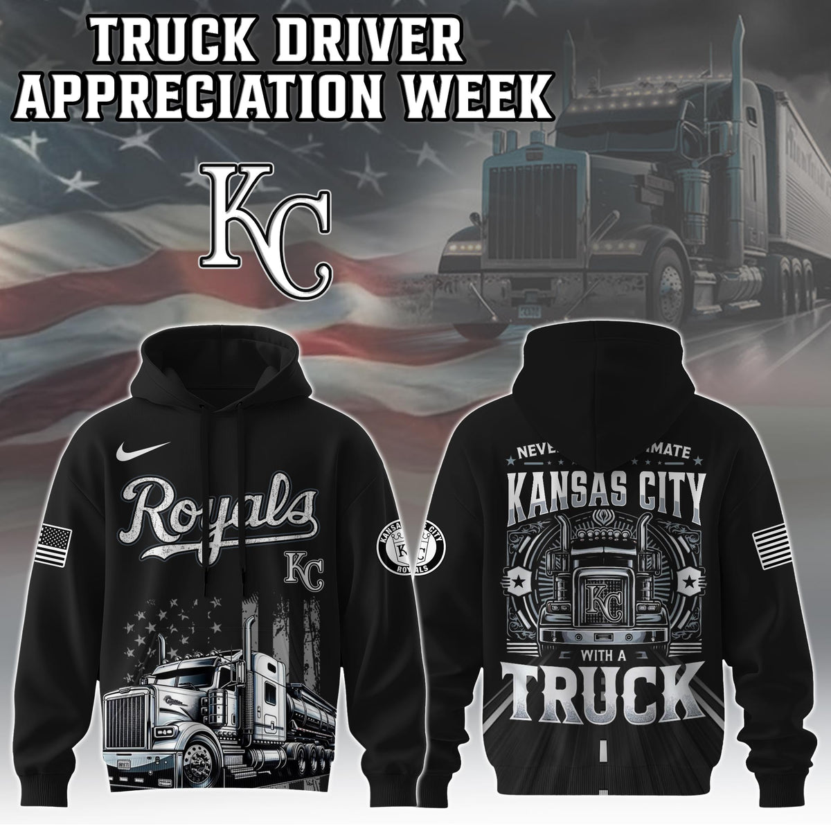 Kansas City Royals Nation Truck Driver Appreciation Week Limited Edition Hoodie 2025