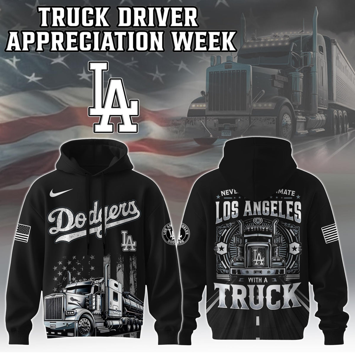 Los Angeles Dodgers Nation Truck Driver Appreciation Week Limited Edition Hoodie 2025