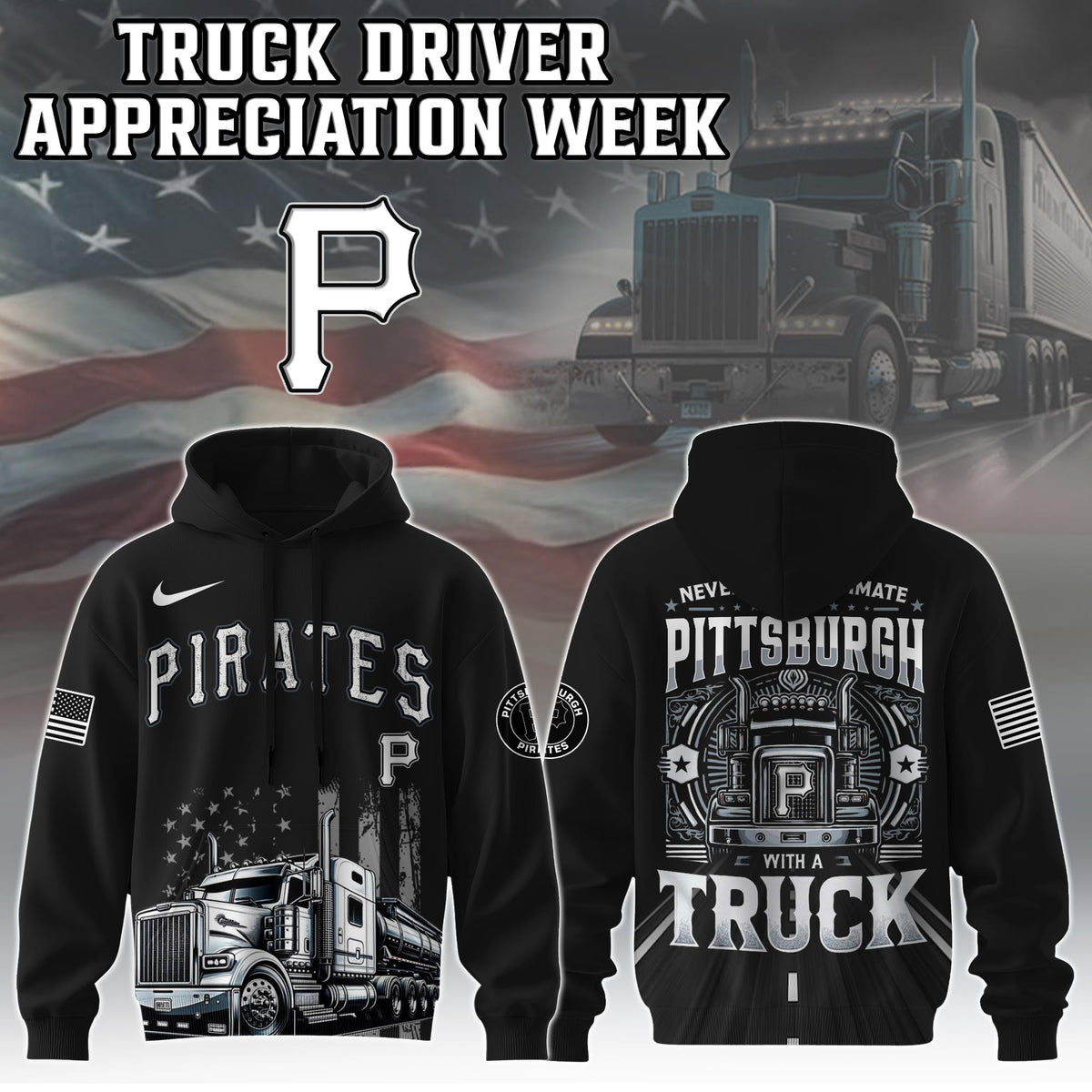 Pittsburgh Pirates Nation Truck Driver Appreciation Week Limited Edition Hoodie 2025