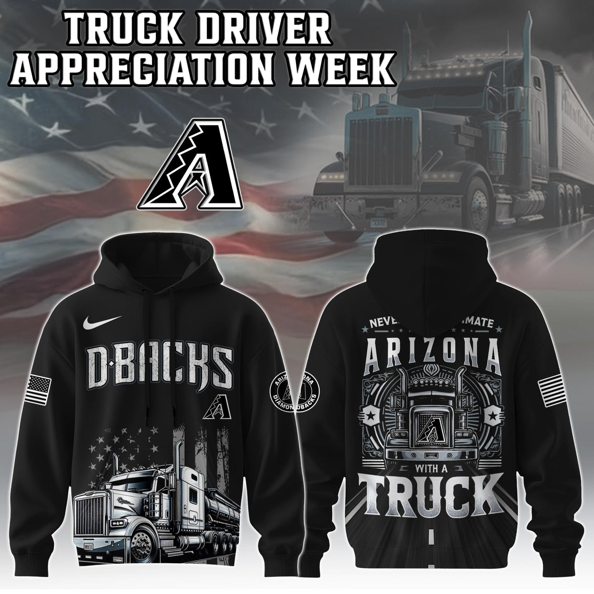 Arizona Diamondbacks Nation Truck Driver Appreciation Week Limited Edition Hoodie 2025