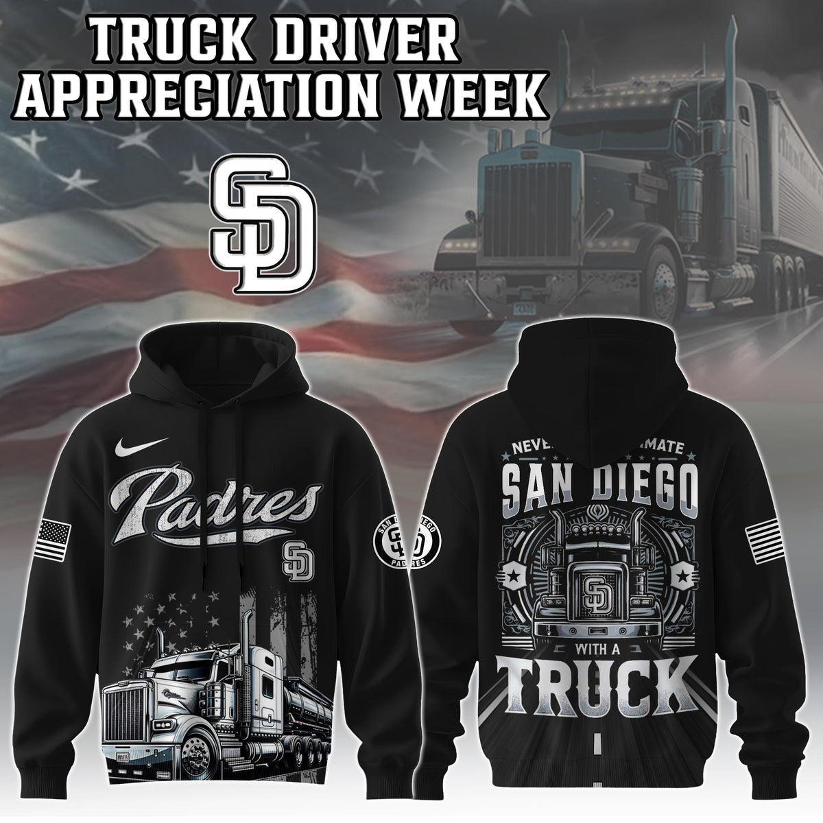 San Diego Padres Nation Truck Driver Appreciation Week Limited Edition Hoodie 2025