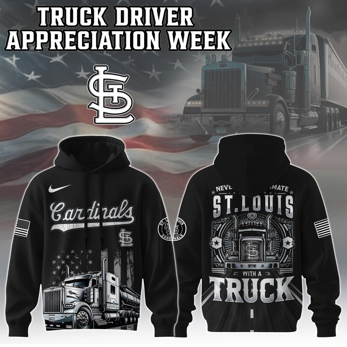 St.Louis Cardinals Nation Truck Driver Appreciation Week Limited Edition Hoodie 2025