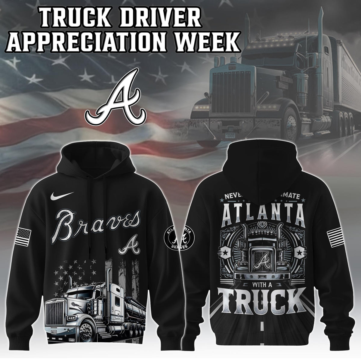 Atlanta Braves Nation Truck Driver Appreciation Week Limited Edition Hoodie 2025