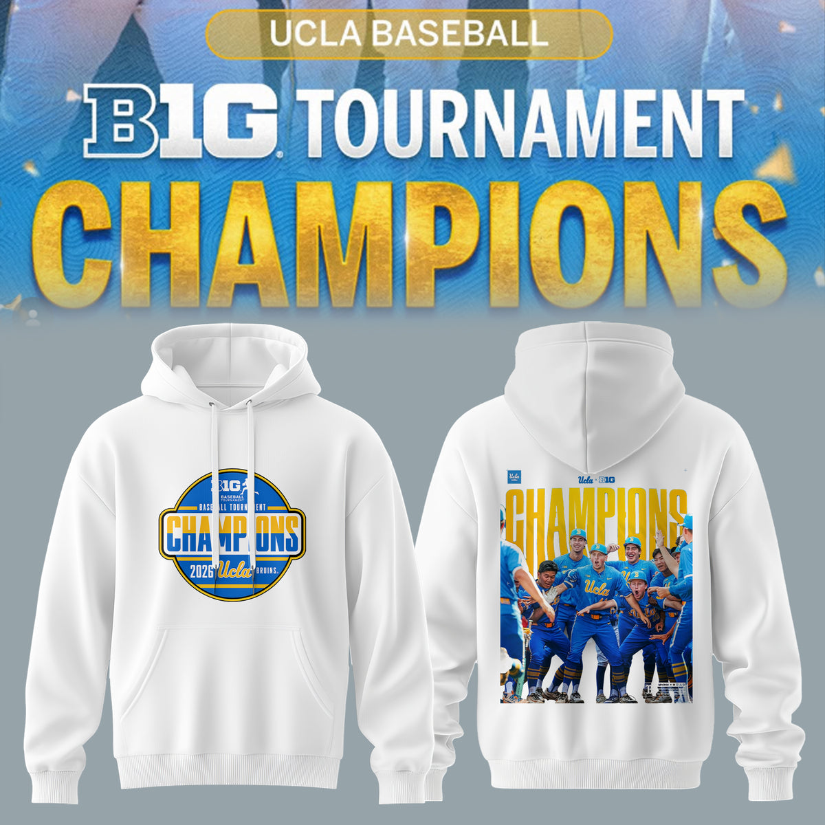 BIG TEN BASEBALL TOURNAMENT CHAMPIONS 2026 – UCLA Bruins Baseball Hoodie