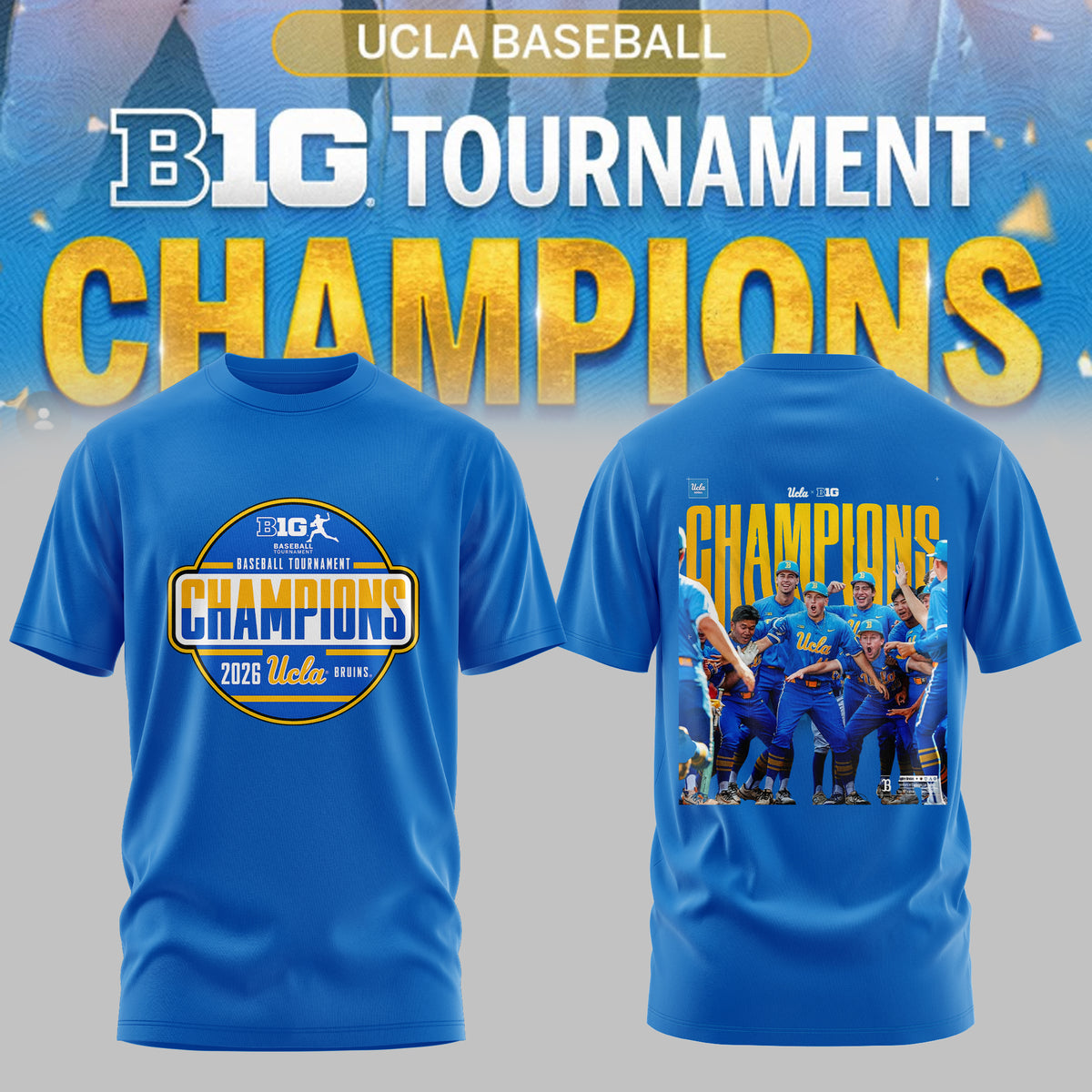 _ BIG TEN BASEBALL TOURNAMENT CHAMPIONS 2026 – UCLA Bruins Baseball Tee