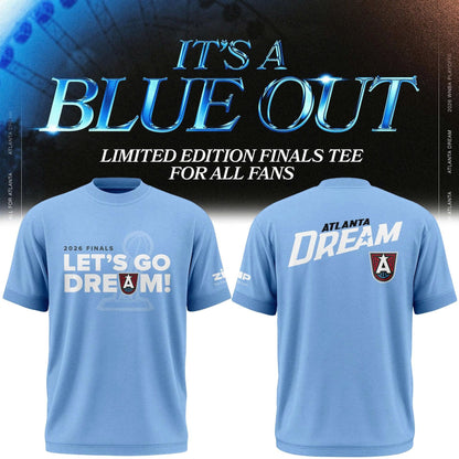 Atlanta Dream "It's A Blue Out" 2026 WNBA Finals Limited Edition T-Shirt