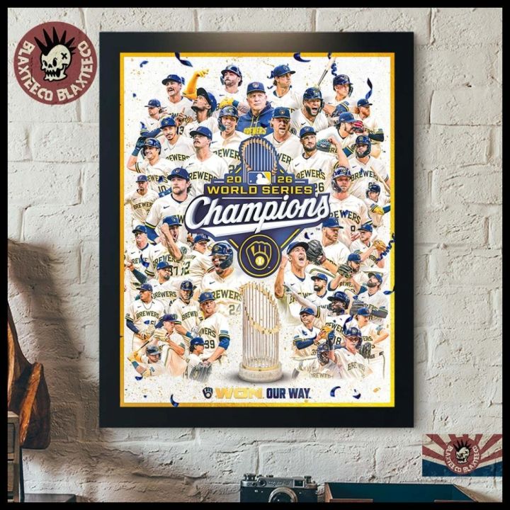 Awesome Milwaukee Brewers 2026 World Series Champions Won Our Way Home Decor Poster Canvas
