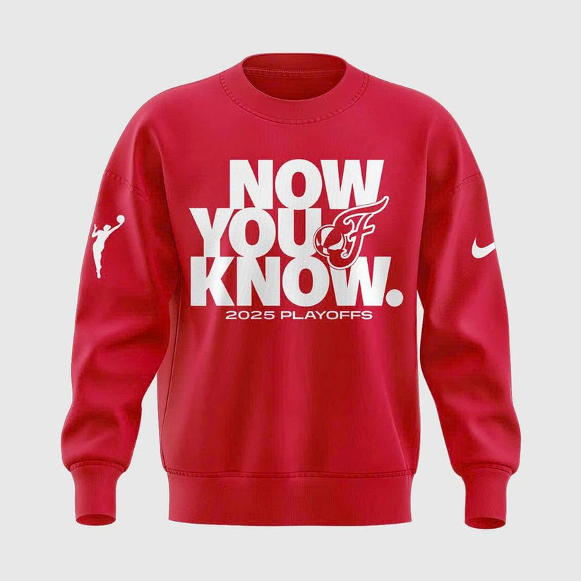 Now You Know Indiana Fever Sweatshirt WNBA Playoff 2025