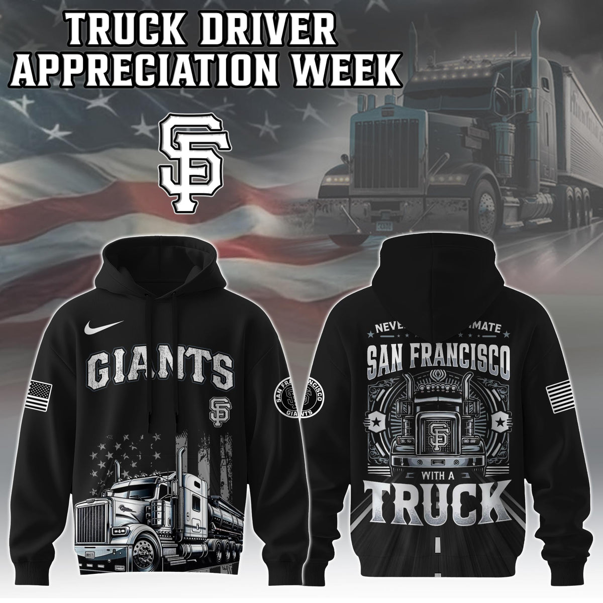 San Francisco Giants Nation Truck Driver Appreciation Week Limited Edition Hoodie 2025